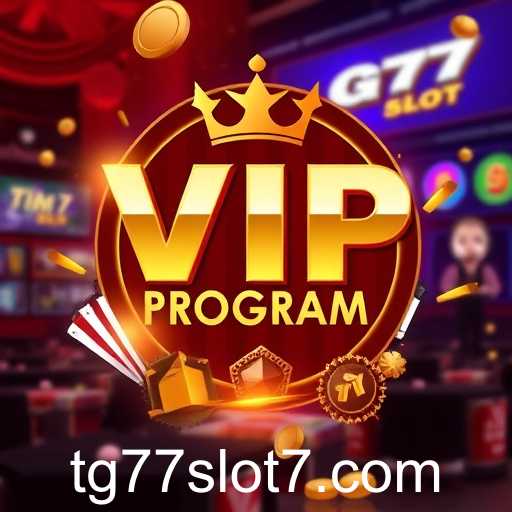 Exploring the Exciting World of tg77slot's VIP Program